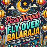 Pasar Tumpah Balaraja Kembali Hadir "Keseruan dan Kenangan Tak Terlupakan